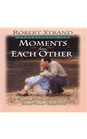 Moments for Each Other