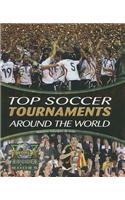 Top Soccer Tournaments Around the World: (World Soccer Books)