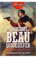 The Exploits of Beau Quicksilver: (40 Argosy Library)