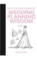 Little White Book of Wedding Planning Wisdom