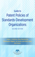 Guide to Patent Policies of Standards-Development Organizations, Second Edition