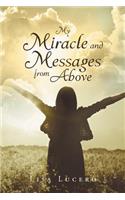 My Miracle and Messages from Above