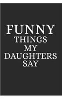 Funny Things My Daughters Say