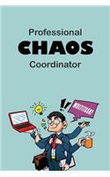 Professional Chaos Coordinator: Lined Notebook