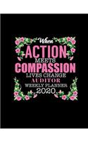 When Action Meets Compassion Lives Change Auditor Weekly Planner 2020