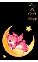 Why We Can't Sleep
