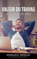Valeur Du Travail Aux Yeux de Dieu