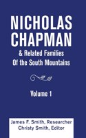 Nicholas Chapman & Related Families of the South Mountains