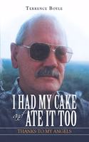 I Had My Cake and Ate It Too: Thanks to My Angels