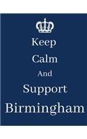 Keep Calm And Support Birmingham