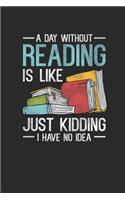 A Day Without Reading: Graph Paper Notebook (6" x 9" - 120 pages) Reader Themed Notebook for Daily Journal, Diary, and Gift