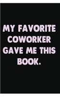 My Favorite Coworker Gave me this Book.