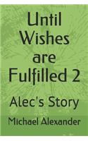 Until Wishes are Fulfilled 2
