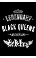 Legendary Black Queens are born in October: Blank Line Journal, Notebook or Diary is Perfect for the October Borns. Makes an Awesome Birthday Gift and an Alternative to B-day Present or a Card