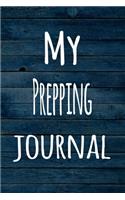 My Prepping Journal: The perfect way to record your hobby - 6x9 119 page lined journal!