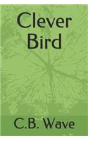 Clever Bird