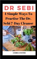 4 Simple Ways To Practise The Dr. Sebi 7-Day Cleanse