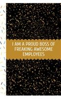 I Am A Proud Boss: Funny Office Work Notebook For Taking Meeting Minutes (Adult Banter Desk Notepad Series). Blank Lined Journal Notebook for the Office Conference Cal