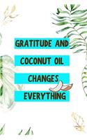 Gratitude And Coconut Oil Changes Everything