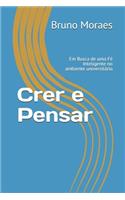 Crer e Pensar: Em Busca de uma Fé Inteligente no ambiente universitário