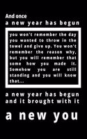And Once a New Year Has Begun a New Year Has Begun and It Brought with It a New You