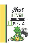Next Level In 11 Minutes: Dinosaur Gifts For Boys And Girls Age 11 Years Old - Dino Playing Video Games Writing Journal To Doodle And Write In - Blank Lined Journaling Diary 