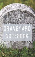 Graveyard Notebook: Grave Hunter Cemetery Notebook and Log Gift 6" x 9"
