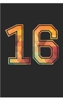 Blank Lined Journal, Notebook, Diary, Planner - 16 Lucky Number Sports Team No. 16 Age Year 2016 - 16th Birthday Gift For 16 Years Old Boys And Girls: Medium College-Ruled Journey Diary, 110 page, Lined, 6x9 (15.2 x 22.9 cm)