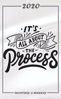 Set My 2020 Goals - Weekly and Monthly Planner: All About The Process - January 1, 2020 - December 31, 2020 - Monthly Vision Board - Goal Setting and Action Calendar