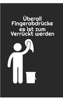 Überall Fingerabdrücke es ist zum Verrückt werden: Kalender Monatsplaner Familienplaner Planer A5 I Tagebuch I Lustiger Kalender I Humor I Witzig I Spaß Buch I Satire I Humorvoll I Cover Reinigen I S