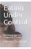 Eating Under Control