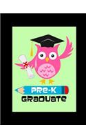 Pre-k Graduate: Unruled Journal, Cute owl unlined notebook - Inspirational Preschool graduation gift, Blank Drawing Book