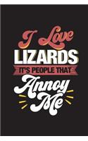 I Love Lizards It's People That Annoy Me