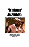 Jemimas Assemble!: Women of Color Who Sell Out the Race