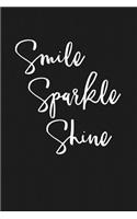 Smile Sparkle Shine: A 6x9 Inch Matte Softcover Journal Notebook with 120 Blank Lined Pages and an Uplifting Cover Slogan
