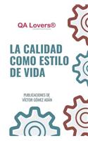 QA Lovers: La Calidad como estilo de vida