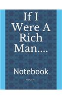 If I Were a Rich Man....: Notebook