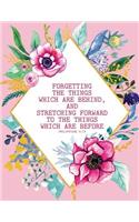Forgetting the Things Which Are Behind, and Stretching Forward to the Things Which Are Before - Philippians 3: 13