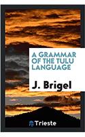 Grammar of the Tulu Language