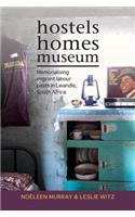 Hostels, Homes, Museum