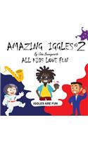 Amazing Iggles: Book 2(2 Iggles Compendium)