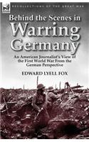 Behind the Scenes in Warring Germany