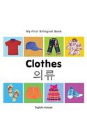 My First Bilingual Book-Clothes (English-Korean)