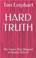 Hard Truth: The Topics They Skipped in Sunday School
