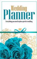 Wedding Planner - Everything You Need to Plan a Perfect Wedding