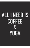 All I Need Is Coffee and Yoga