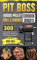 Pit Boss Wood Pellet Grill & Smoker Cookbook 2021