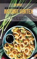 Healthy Cooking With Instant Vortex