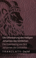 Die Offenbarung des Heiligen Johannes des Göttlichen / Die Openbaring van Sint Johannes die Goddelike: Tranzlaty Deutsch Afrikaans(Deutsch Afrikaans)
