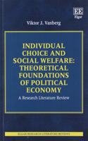 Individual Choice and Social Welfare: Theoretical Foundations of Political Economy